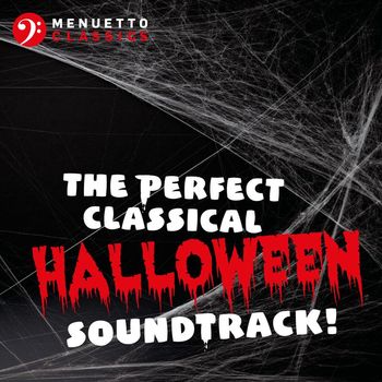 Various Artists - The Perfect Classical Halloween Soundtrack!