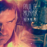 Paul de Munnik - Neem Me Mee