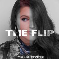 Malia Civetz - The Flip