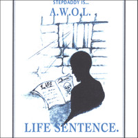 A.W.O.L. - Life Sentence.