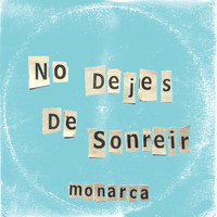 Monarca - No Dejes de Sonreir
