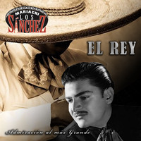 Mariachi Los Sánchez - El Rey Admiración al Más Grande