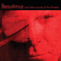 Tom Dyer - Beautimus and Other Sounds of the Nineties