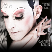 Tim Fischer - Cabaret Berlin