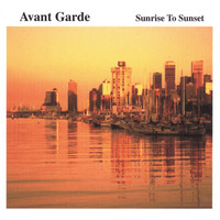 Avant Garde - Sunrise To Sunset