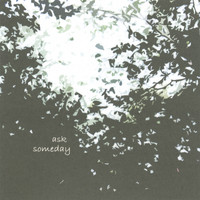 Ask - Someday