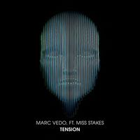 Marc Vedo - Tension (feat. Miss Stakes)