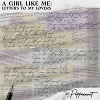 Peppermint - A Girl Like Me: Letters To My Lovers (Explicit)