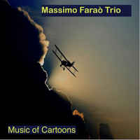 Massimo Faraò Trio - Music of Cartoons