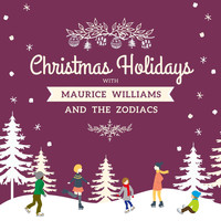 Maurice Williams and the Zodiacs - Christmas Holidays with Maurice Williams and the Zodiacs