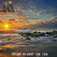 Cabell Rhode - Dream Beyond The Sea