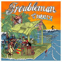 Troubleman - Road to Paradise