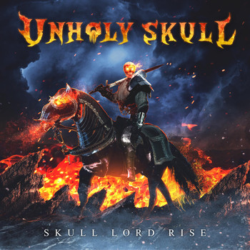 Unholy Skull - Skull Lord Rise (Explicit)