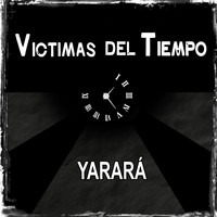 Victimas del Tiempo - Yarará