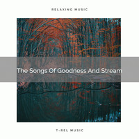 Nature Sounds And Whispers - The Songs Of Goodness And Stream
