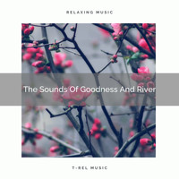 Nature Music Nature Songs - The Sounds Of Goodness And River