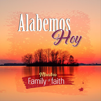 Ministerio Family of Faith - Alabemos Hoy