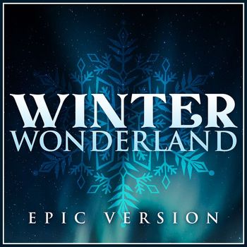 L'Orchestra Cinematique - Winter Wonderland (Epic Version)