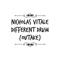 Nicholas Vitale - Different Drum (Outake)