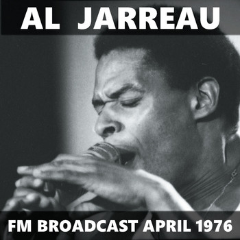 Al Jarreau - Al Jarreau FM Broadcast April 1976