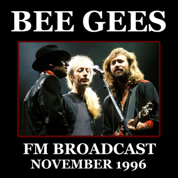 Bee Gees - Bee Gees FM Broadcast November 1996