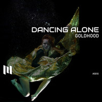 Goldhood - Dancing Alone