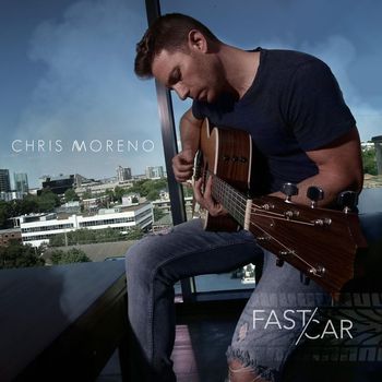 Chris Moreno - Fast Car