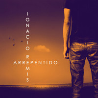 Ignacio Remis - Arrepentido (feat. Guillermo Olondriz)