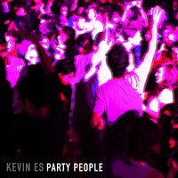 Kevin Es - Party People