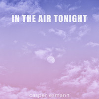 Casper Esmann - In the Air Tonight
