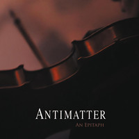 Antimatter - An Epitaph (Live) (Explicit)