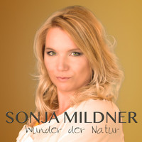 Sonja Mildner - Wunder der Natur