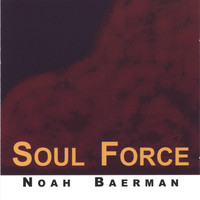 Noah Baerman - Soul Force