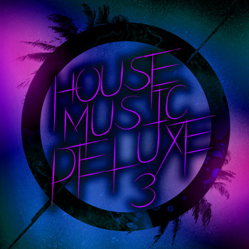 Various Artists - House Music Deluxe, Vol. 3