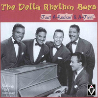 The Delta Rhythm Boys - Just A-Rockin' & A-Jivin' - Anthology, Vol. 1