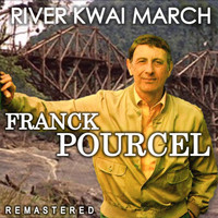 Franck Pourcel - River Kwai March (Remastered)