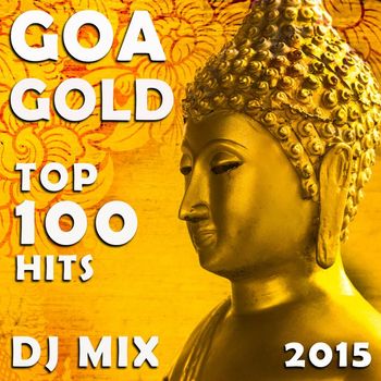 Goa Doc - Goa Gold Top 100 Hits DJ Mix 2015