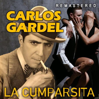 Carlos Gardel - La Cumparsita (Remastered)