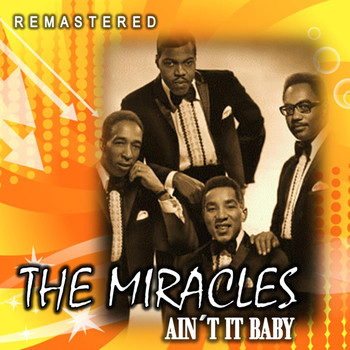 The Miracles - Ain't It Baby (Remastered)
