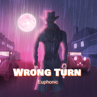Euphonic - Wrong Turn
