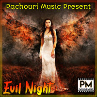 Pachouri Music - Evil Night