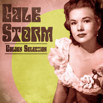 Gale Storm - Golden Selection (Remastered)