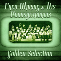Fred Waring - Golden Selection (Remastered)