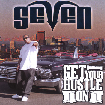 Seven - Get Your Hustle On