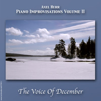 Axel Herr - Piano Improvisations Volume II: The Voice Of December