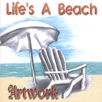 Artwork - Life's A Beach