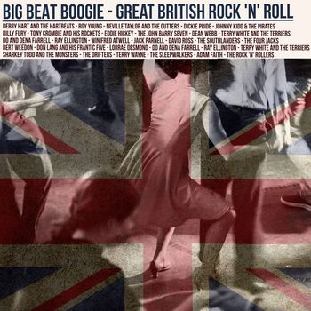 Various Artists - Big Beat Boogie - Great British Rock 'n' Roll