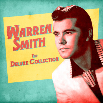 Warren Smith - The Deluxe Collection (Remastered)
