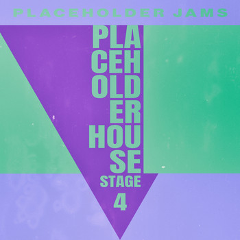 Various Artists - Placeholder House - Stage 4