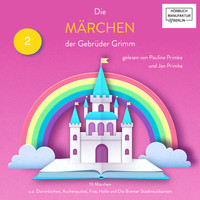 Gebrüder Grimm - Grimms Märchen, Band 2 (ungekürzt)